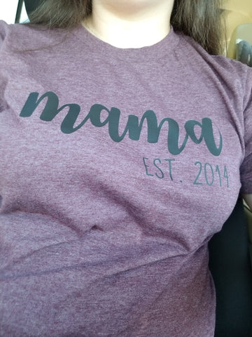 Mama Established tshirt, mom gift