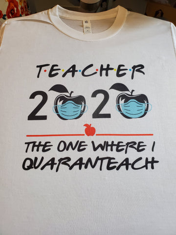 Teacher 2020 Quarantine Shirt