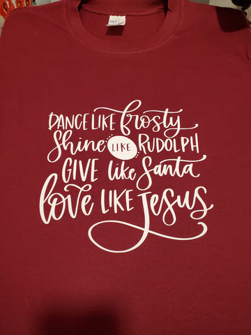 Dance Like Frosty Love Like Jesus Christmas T-Shirt or Hoodie
