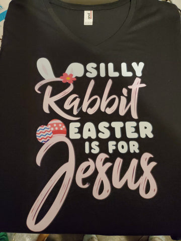 Silly Rabbit Easter is For Jesus T-shirt