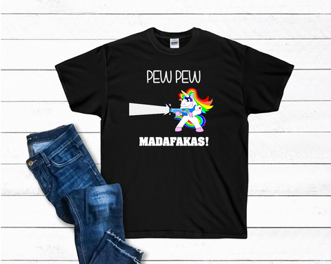 Pew Pew Madafakas Unicorn Shirt