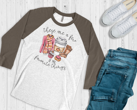 These Are A Few of My Favorite Things Fall Raglan Shirt