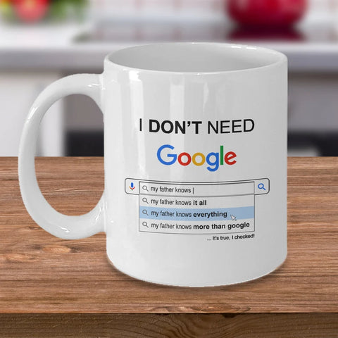 My Father Knows Everything Mug