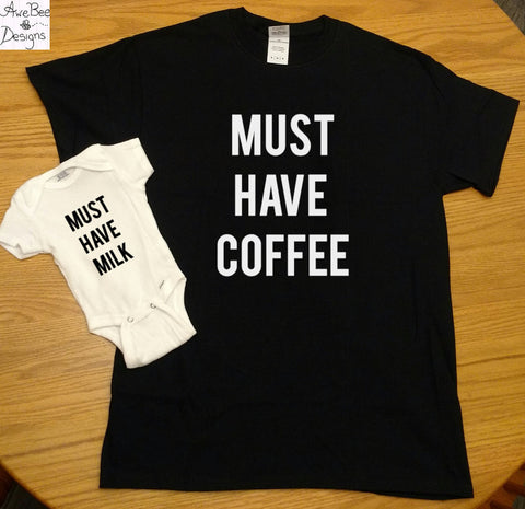 New Parent Gift Must Have Coffee Must Have Milk Shirt Set