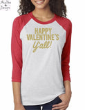 Happy Valentine's Day Y'all Raglan Baseball Style T Shirt