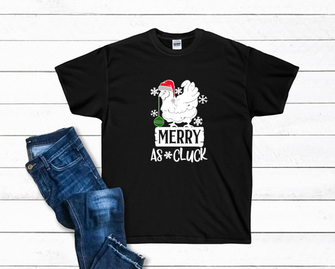 Merry as Cluck Christmas T-Shirt or Hoodie