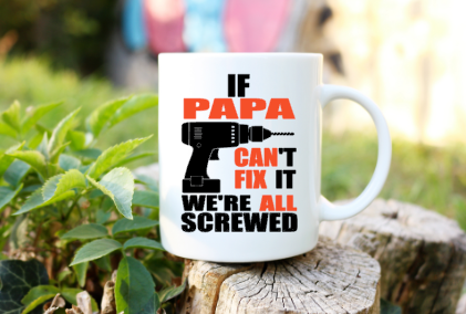 If Papa Can't Fix it Coffee Mug Dad Father's Day Gift